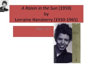 A Raisin in the Sun 1959 by Lorraine