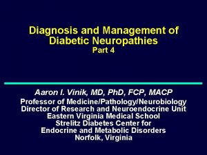 Diagnosis and Management of Diabetic Neuropathies Part 4