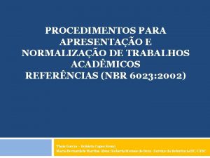 PROCEDIMENTOS PARA APRESENTAO E NORMALIZAO DE TRABALHOS ACADMICOS