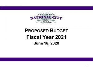 PROPOSED BUDGET Fiscal Year 2021 June 16 2020