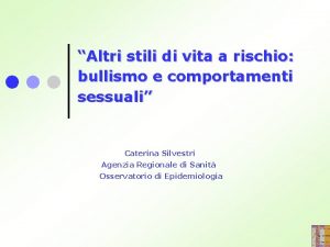 Altri stili di vita a rischio bullismo e