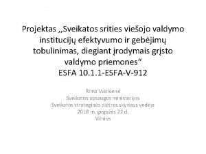 Projektas Sveikatos srities vieojo valdymo institucij efektyvumo ir