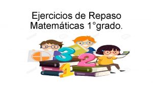 Ejercicios de Repaso Matemticas 1grado Ejercicios de repaso