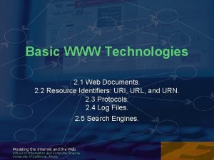 Basic WWW Technologies 2 1 Web Documents 2