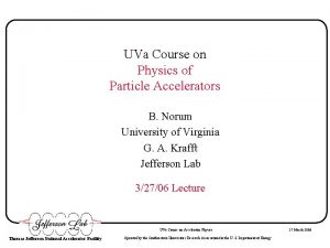 UVa Course on Physics of Particle Accelerators B
