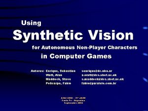 Using Synthetic Vision for Autonomous NonPlayer Characters in
