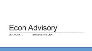 Econ Advisory 4142017 BRODIE MILLER Portfolio Performance Blue