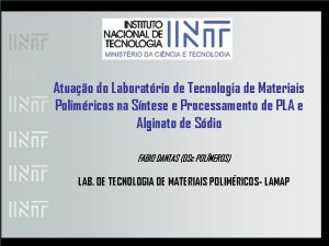 Atuao do Laboratrio de Tecnologia de Materiais Polimricos