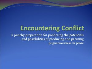 Encountering Conflict A punchy preparation for pondering the