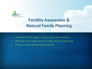 Fertility Awareness Natural Family Planning Overview of NFP