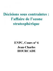 Dcisions sous contraintes laffaire de lozone stratosphrique ENPC