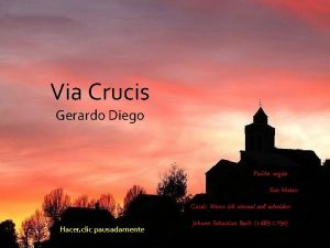 Via Crucis Gerardo Diego Pasin segn San Mateo