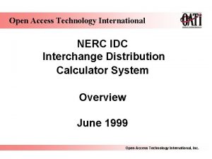 Open Access Technology International NERC IDC Interchange Distribution