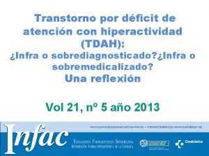 Transtorno por dficit de atencin con hiperactividad TDAH