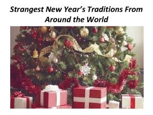 Strangest New Years Traditions From Around the World