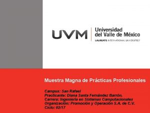 Muestra Magna de Prcticas Profesionales Campus San Rafael