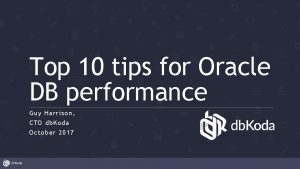 Top 10 tips for Oracle DB performance Gu
