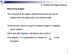 6 1 Radian and Degree Measuring Angles The