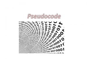 Pseudocode Contents Purpose of pseudocode VCAA pseudocode conventions