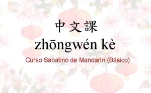 zhngwn k Curso Sabatino de Mandarn Bsico Repaso