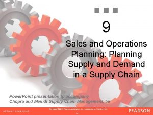 9 Sales and Operations Planning Planning Supply and