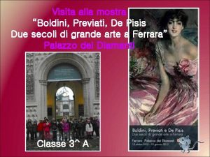 Visita alla mostra Boldini Previati De Pisis Due