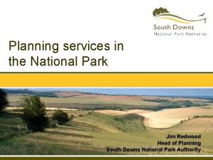 Planning services in the National Park Jim Redwood