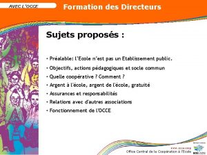 AVEC LOCCE Formation des Directeurs Sujets proposs Pralable