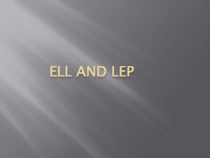 ELL AND LEP LEP growth in our nation