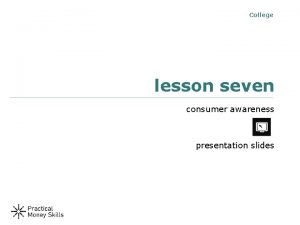 College lesson seven consumer awareness presentation slides deciding