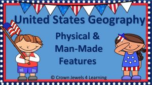 United States Geography Physical ManMade Features You might