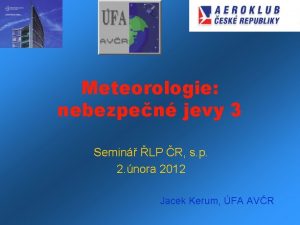 Meteorologie nebezpen jevy 3 Semin LP R s