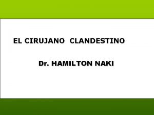 EL CIRUJANO CLANDESTINO Dr HAMILTON NAKI Hamilton Naki