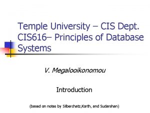 Temple University CIS Dept CIS 616 Principles of