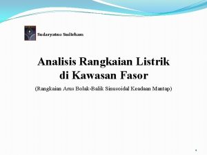 Sudaryatno Sudirham Analisis Rangkaian Listrik di Kawasan Fasor