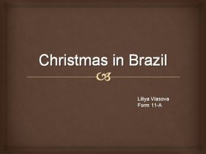 Christmas in Brazil Liliya Vlasova Form 11 A