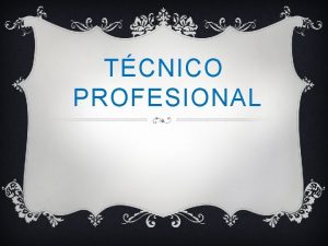 TCNICO PROFESIONAL EDUCACIN TP EN CHILE v En