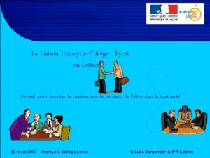 La Liaison Intercycle Collge Lyce en Lettres Un