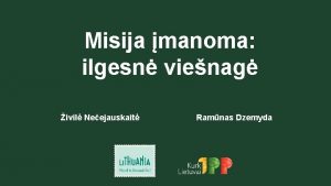 Misija manoma ilgesn vienag ivil Neejauskait Ramnas Dzemyda