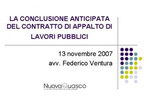 LA CONCLUSIONE ANTICIPATA DEL CONTRATTO DI APPALTO DI