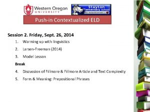 Pushin Contextualized ELD Session 2 Friday Sept 26