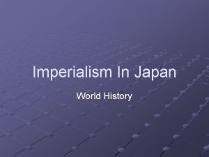 Imperialism In Japan World History Essential Question How