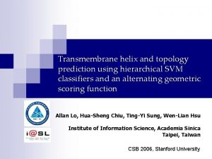 Transmembrane helix and topology prediction using hierarchical SVM