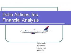 Delta Airlines Inc Financial Analysis Presented By Karen