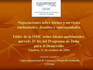 CICDS Centro Internacional de Comercio y Desarrollo Sostenible