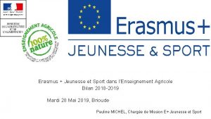 Erasmus Jeunesse et Sport dans lEnseignement Agricole Bilan