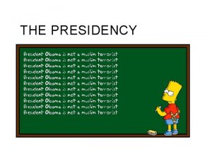 THE PRESIDENCY OVERVIEW Qualifications Demographics Presidential Roles Organization