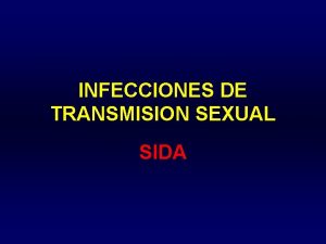INFECCIONES DE TRANSMISION SEXUAL SIDA DEFINICIONES Y CONCEPTOS
