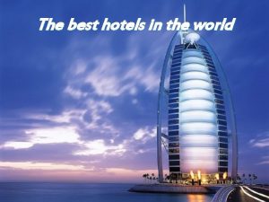 The best hotels in the world Fiesta Americana