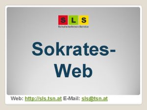 Sokrates Web http sls tsn at EMail slstsn